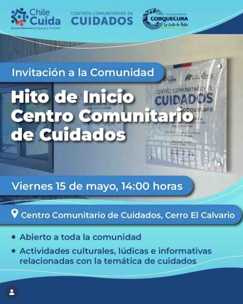 Inicio del Centro Comunitario de Cuidados en Cobquecura con actividades culturales y apoyo comunitario municipal.